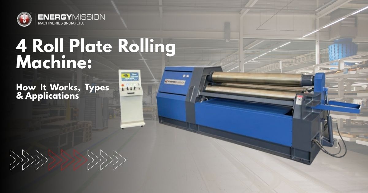 What is a 4 Roll Plate Rolling Machine