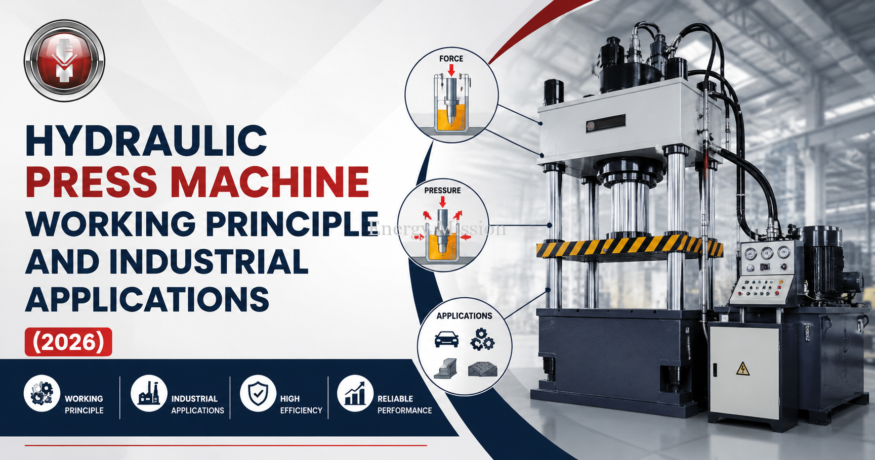 Hydraulic Press Machine Working Principle and Industrial Applications (2026)
