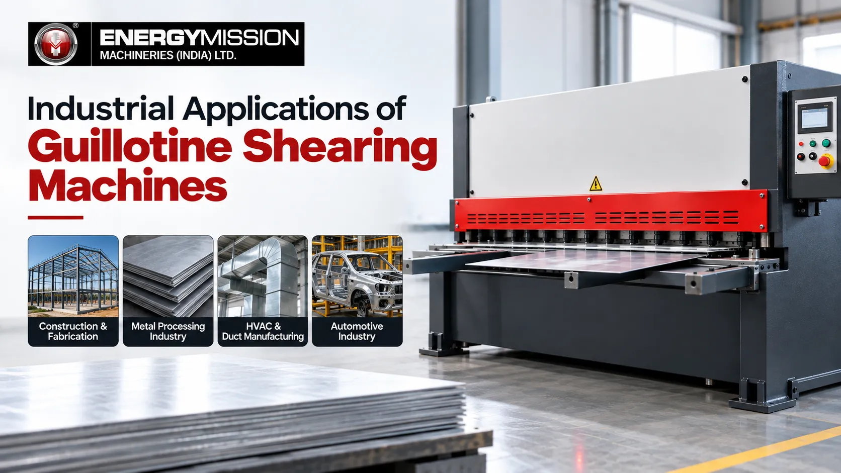 Industrial Applications of Guillotine Shearing Machines