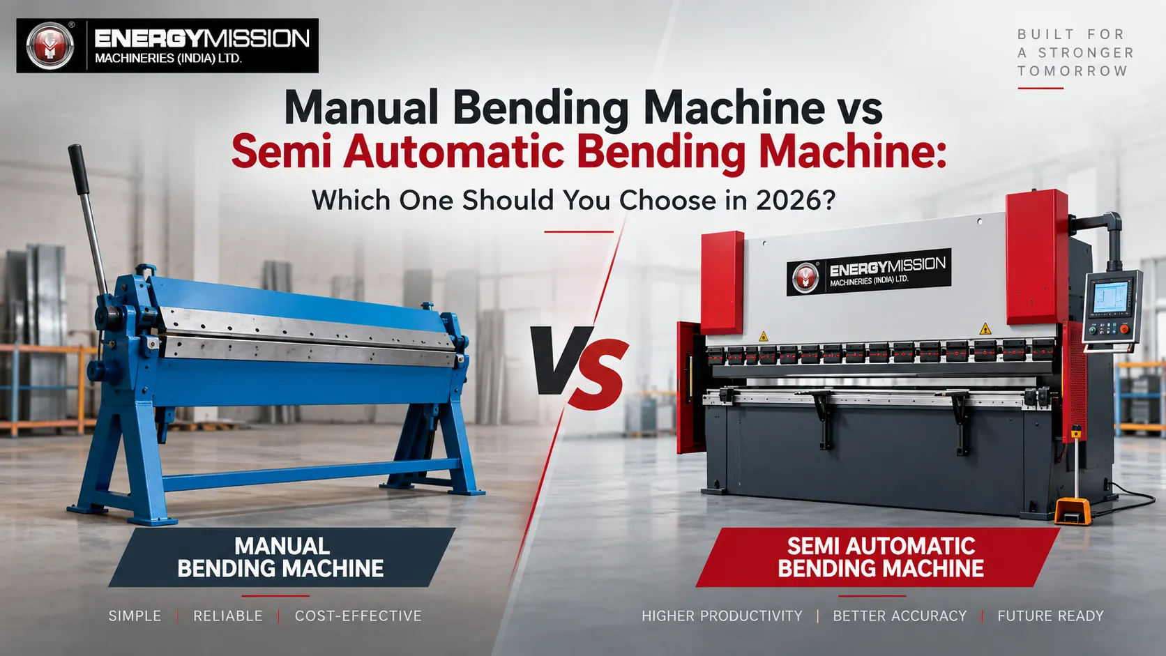 Manual Bending Machine vs Semi Automatic Bending Machine
