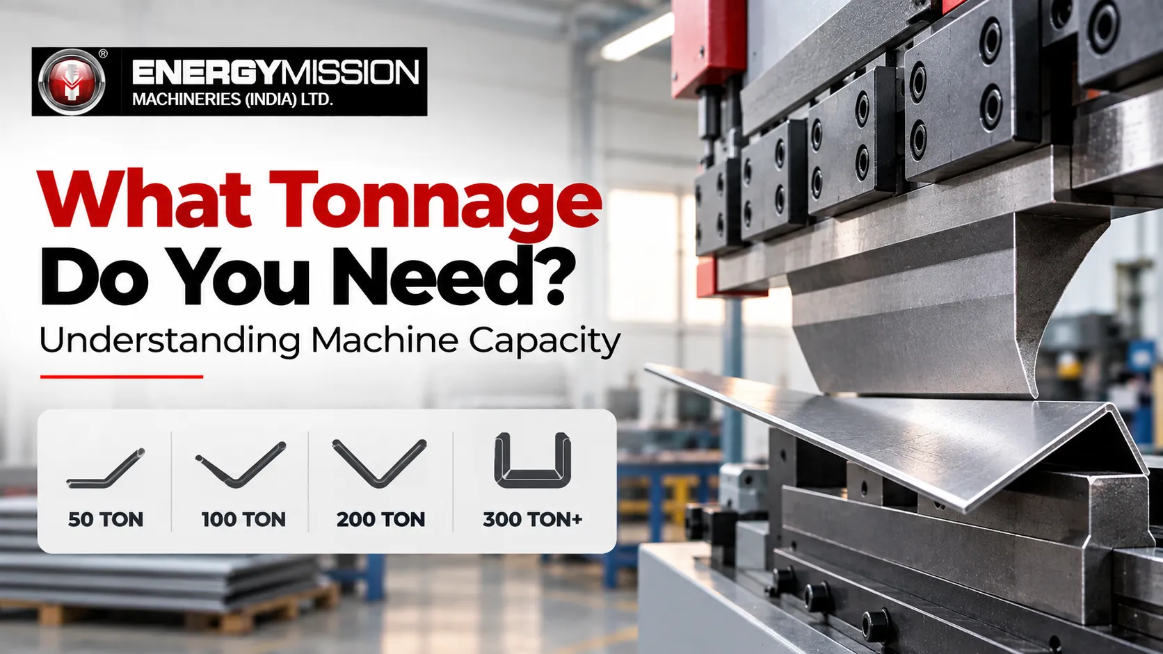 What Tonnage Do You Need? Understanding Machine Capacity